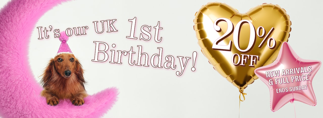 It's our UK 1st Birthday! 20% Off New Arrivals & Full Price - Ends Sunday