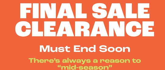 Final Sale Clearance. Must End Soon.