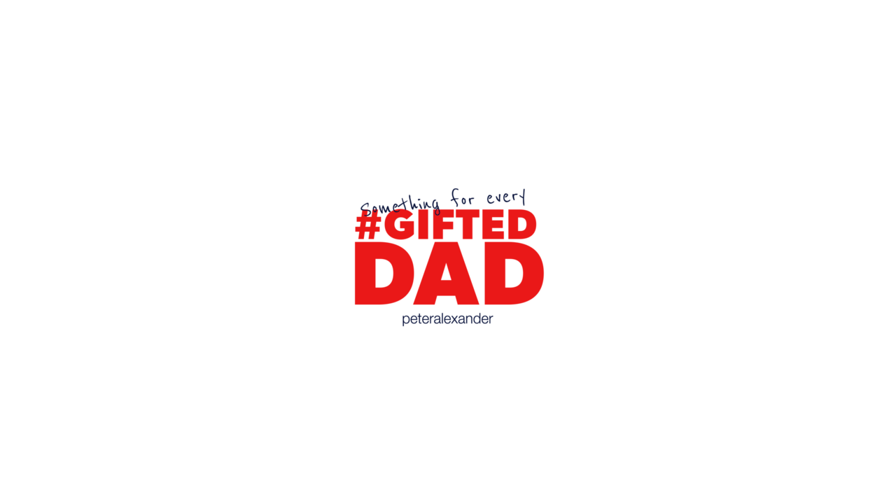 Something for Every #Gifted Dad